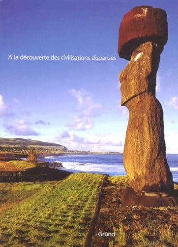 A la découverte des civilisations disparues book