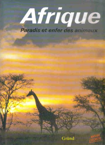 Afrique, paradis et enfer des animaux book