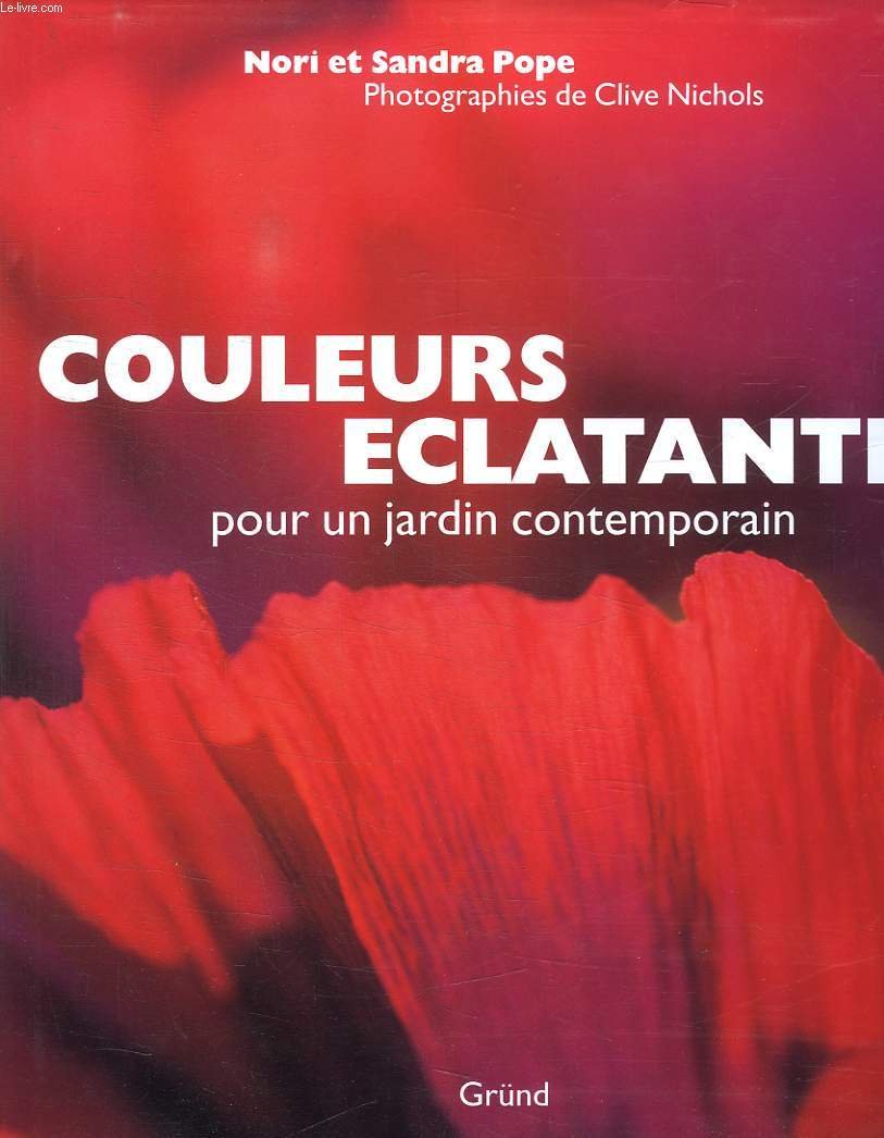Couleurs éclatantes pour un jardin contemporain book