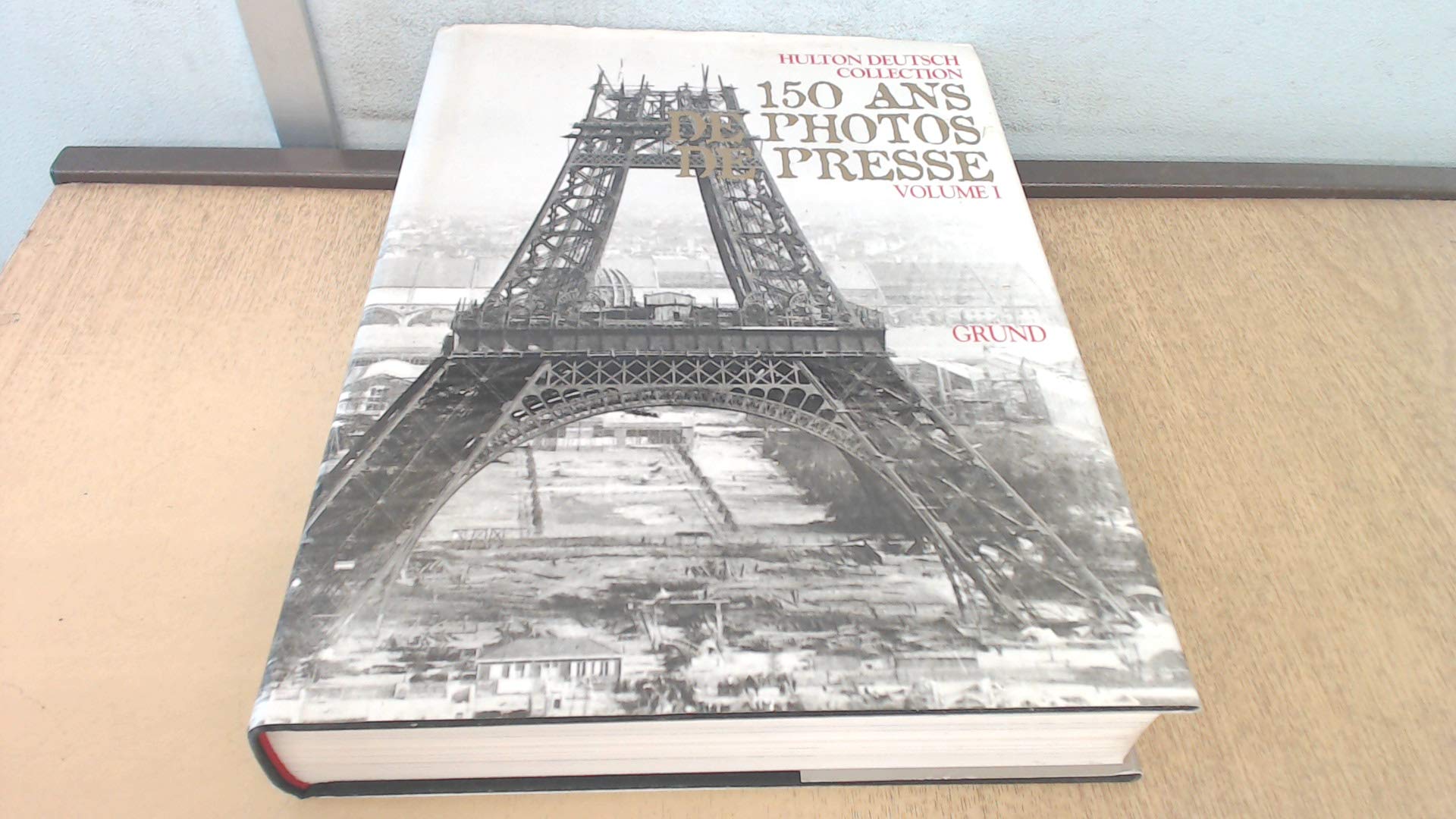 Cent cinquante ans de photos de presse : The Hulton Deutsch Collection. Vol. 1 book