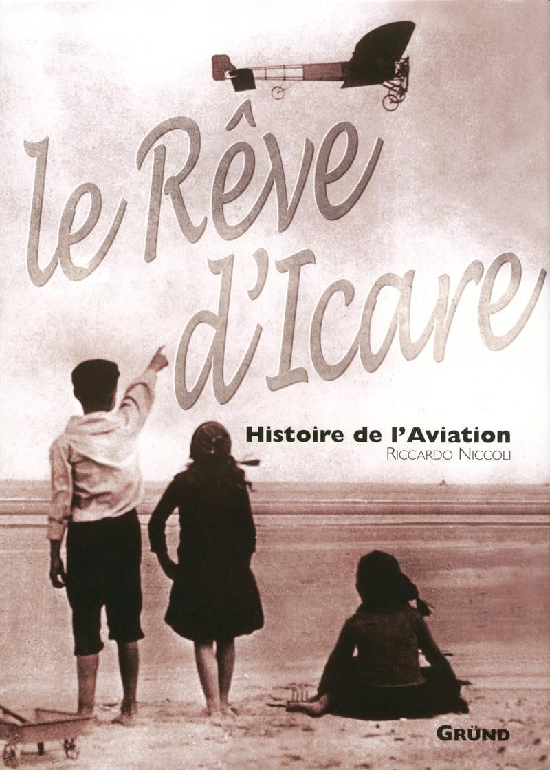 Le rêve d'Icare, Histoire de l'Aviation book