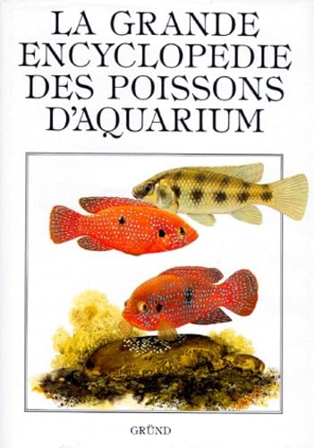 La Grande encyclopédie des poissons d'aquarium book