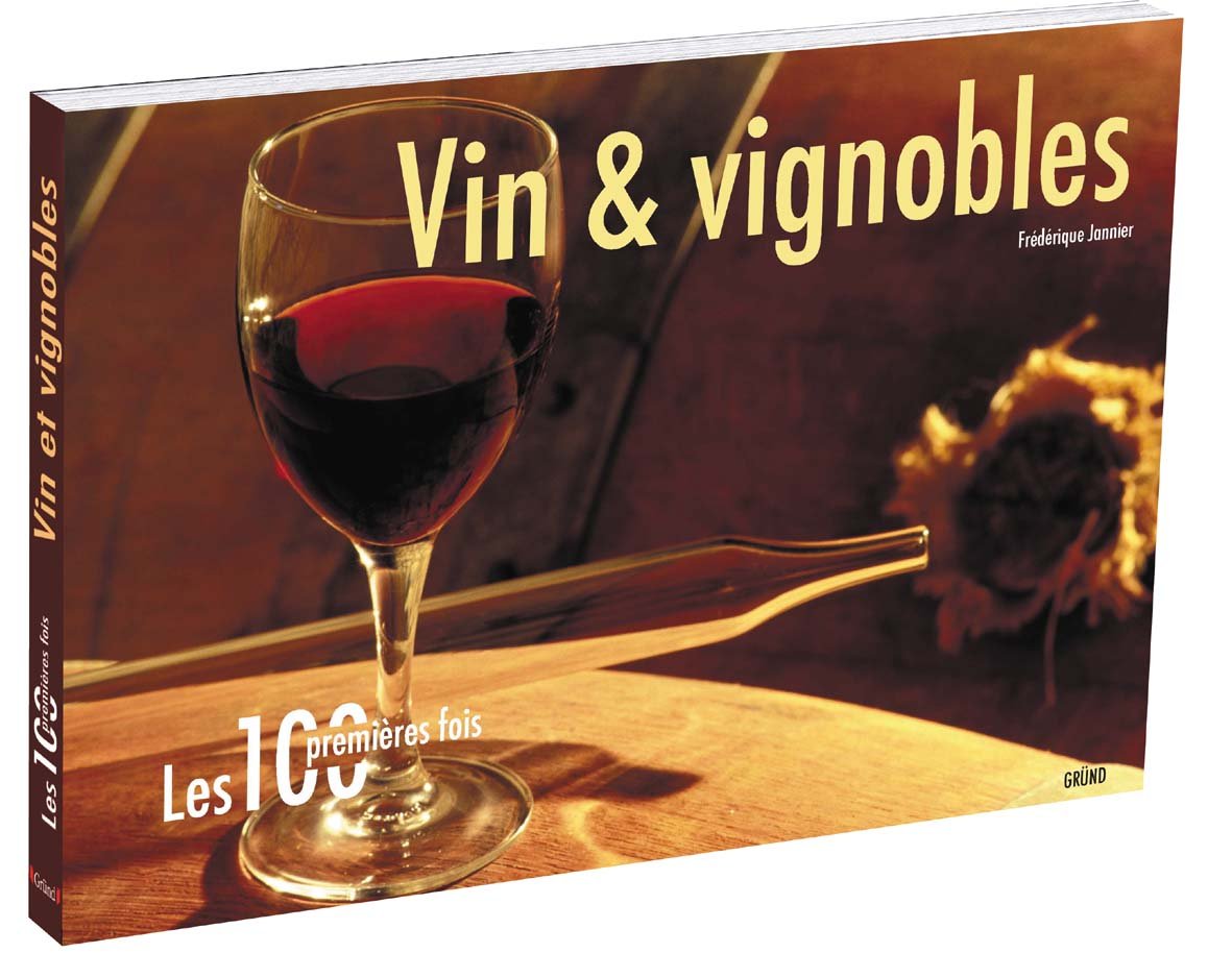 Les 100 premières fois - Vin & vignobles book