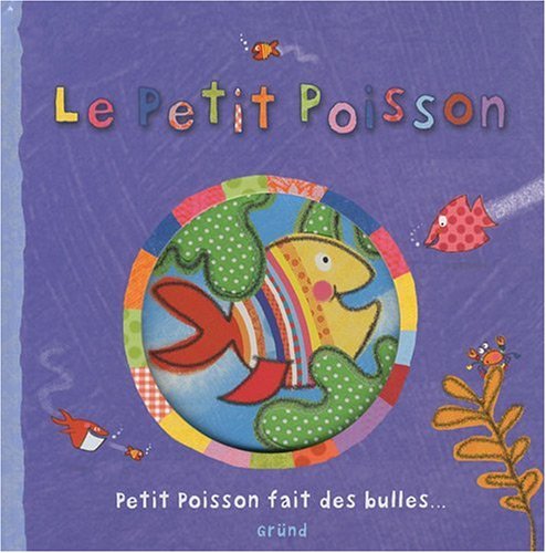 Le Petit Poisson: Petit Poisson fait des bulles Books