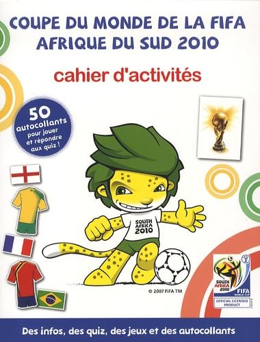 Coupe du monde de la Fifa Afrique du sud 2010: Cahier d'activités book