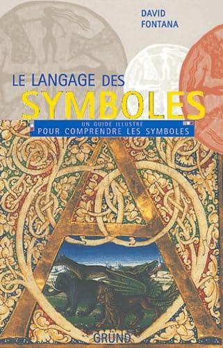 Le langage des symboles: Un guide illustré pour comprendre les symboles book