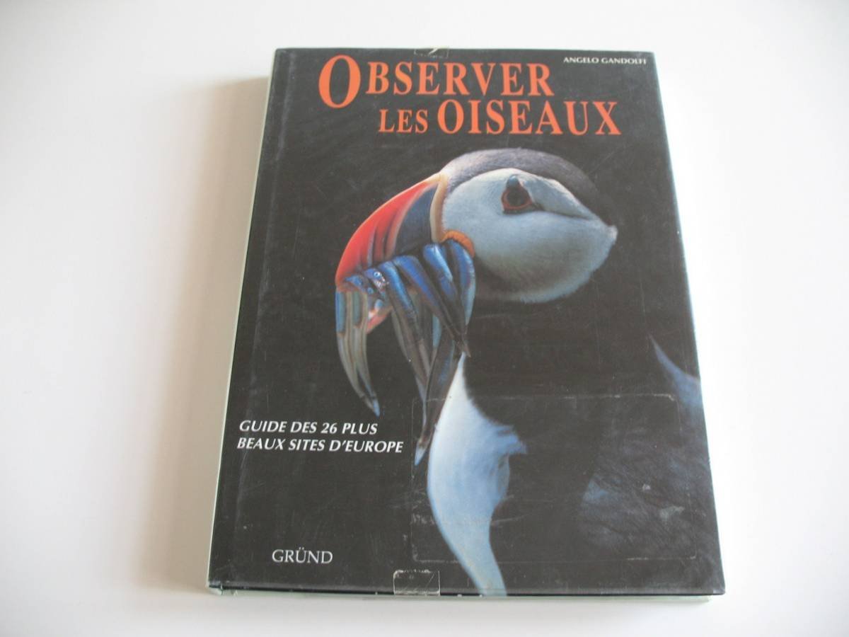 Observer Les Oiseaux. Guide Des 26 Plus Beaux Sites D'Europe Books