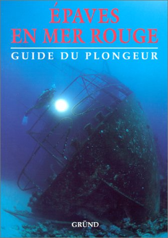 Epaves en mer Rouge : guide du plongeur book