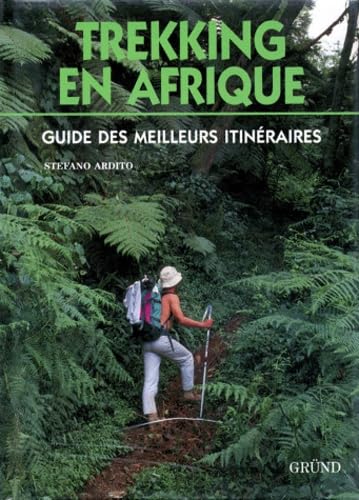 Trekking En Afrique. Guide Des Meilleurs Itineraires book