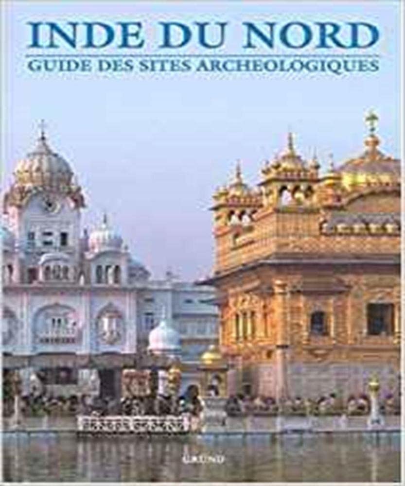 Inde du nord : guide des sites archéologiques book