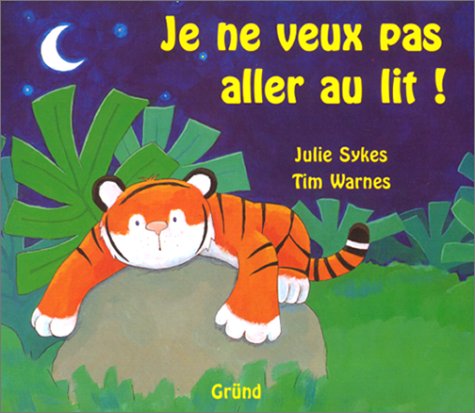 Je ne veux pas aller au lit book