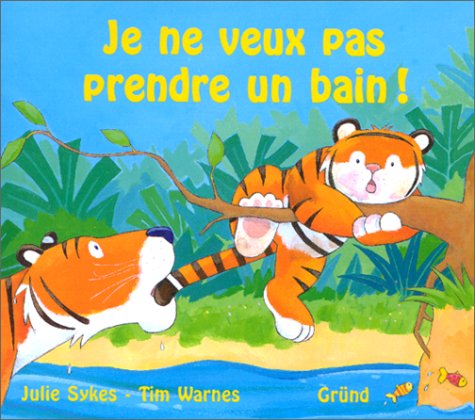 Je ne veux pas prendre un bain ! Books