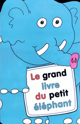 Le Grand Livre du petit éléphant book