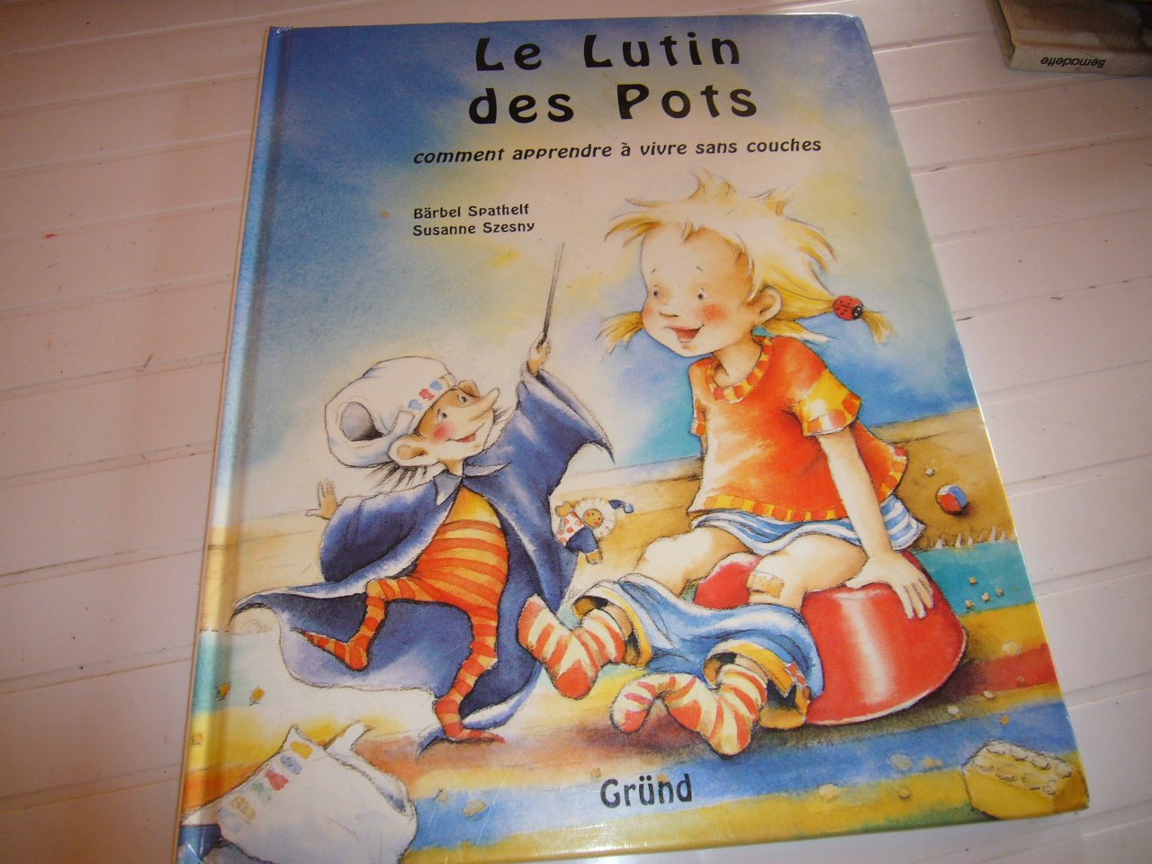 Le Lutin Des Pots. Comment Apprendre A Vivre Sans Couches Books