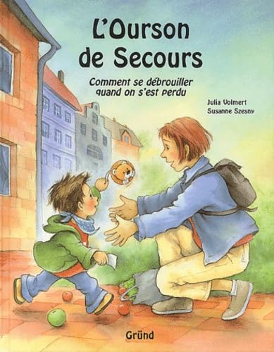 L'ourson de secours: Comment se débrouiller quand on s'est perdu, avec une peluche Books