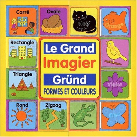 Le Grand Imagier Grund. Formes Et Couleurs Books