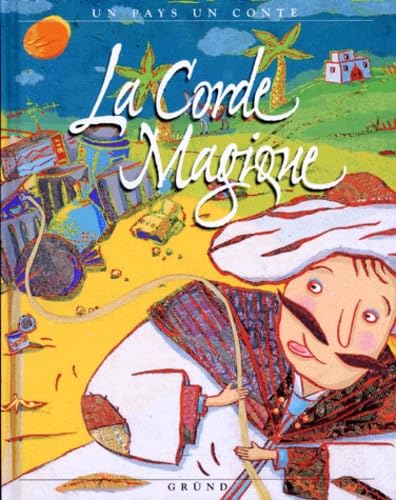 La corde magique: [conte du Maroc Books