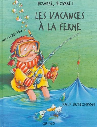 Bizarre, bizarre !: Les vacances à la ferme Books