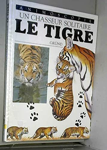 Le Tigre : Un Chasseur Solitaire Books