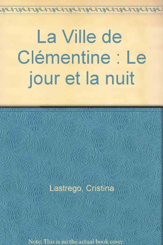 La Ville de Clémentine: Le jour et la nuit book