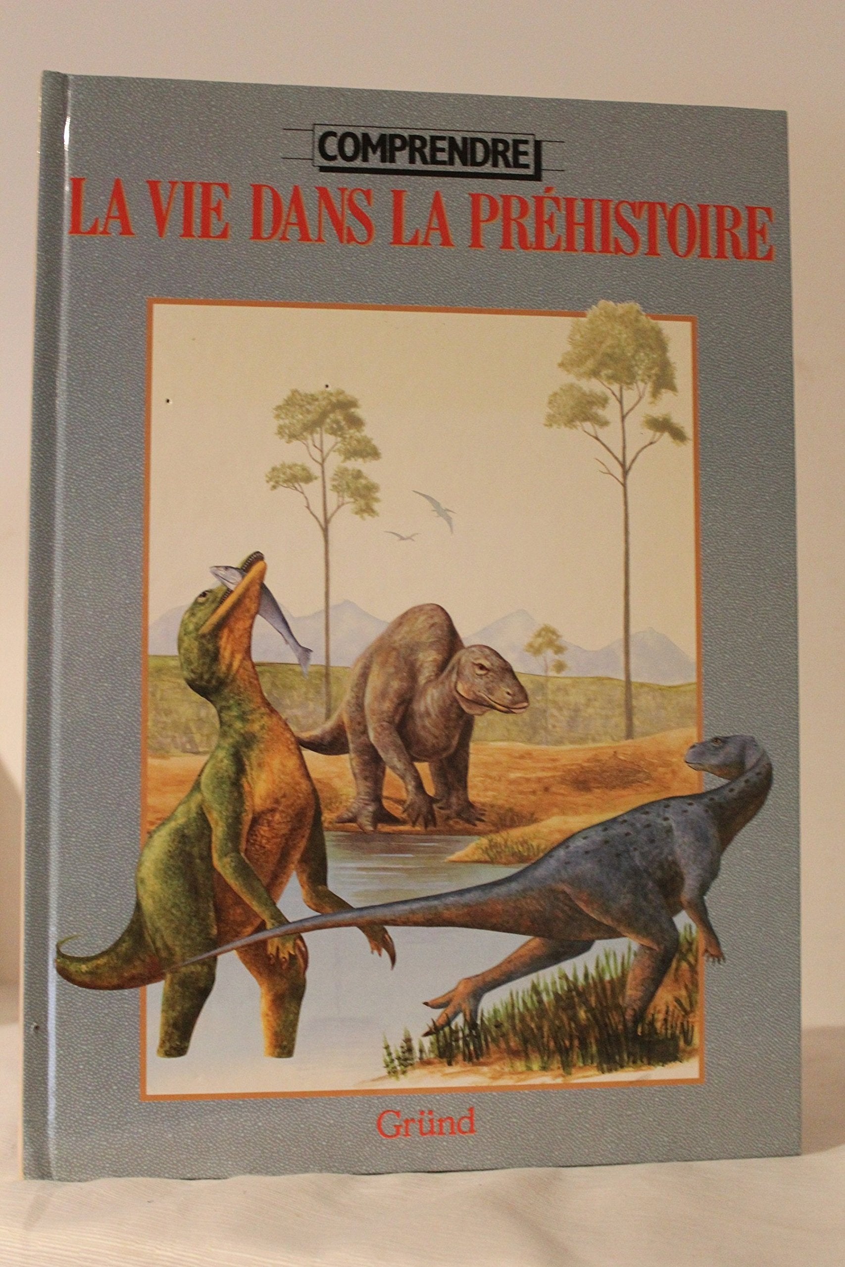 La Vie dans la préhistoire book