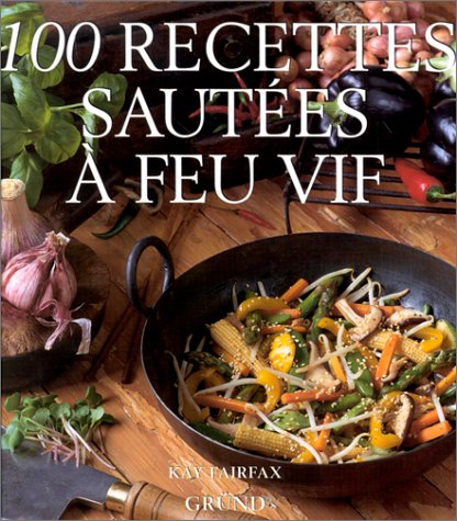 100 recettes sautées à feu vif Books