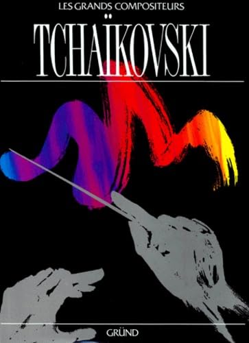 Les Grands compositeurs : Tchaïkovski book