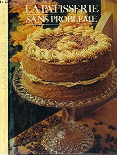 La Pâtisserie sans problème Books