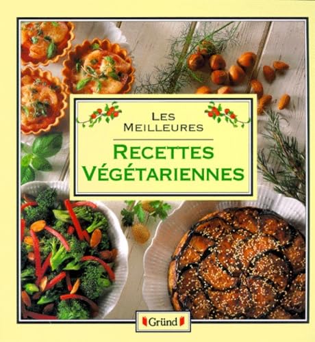 Les meilleures recettes végétariennes book