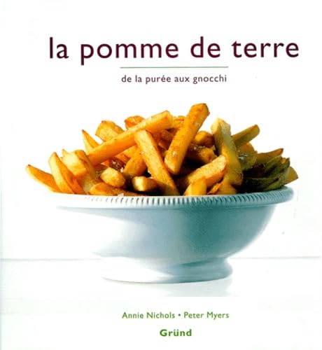 La Pomme De Terre. De La Puree Aux Gnocchi Books