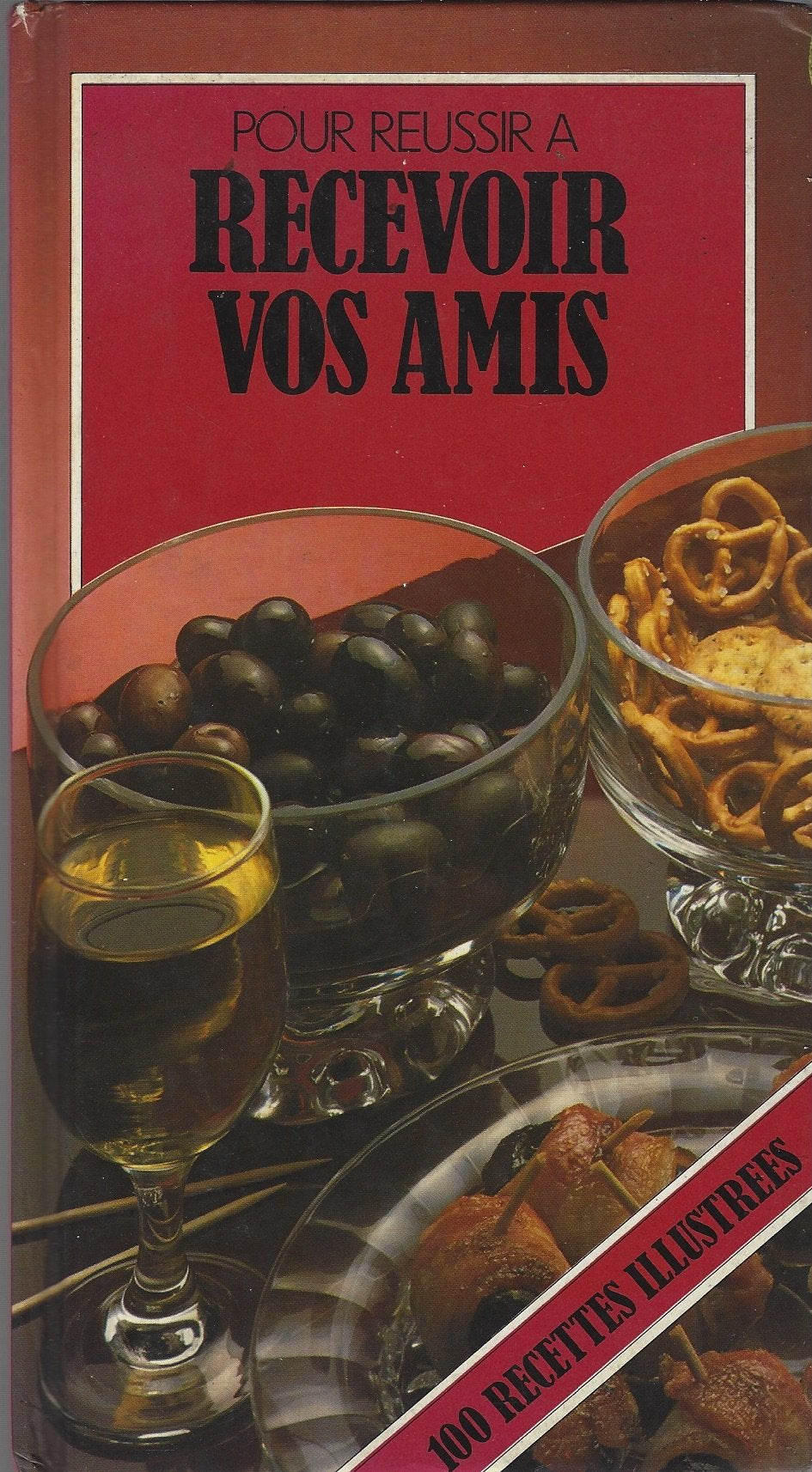 Recevoir vos amis (Pour Réussir) Books