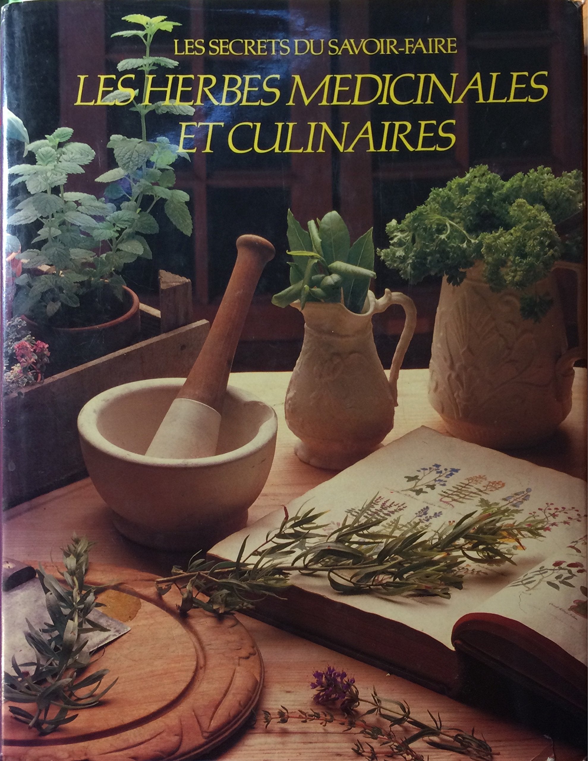 Les Herbes médicinales et culinaires book