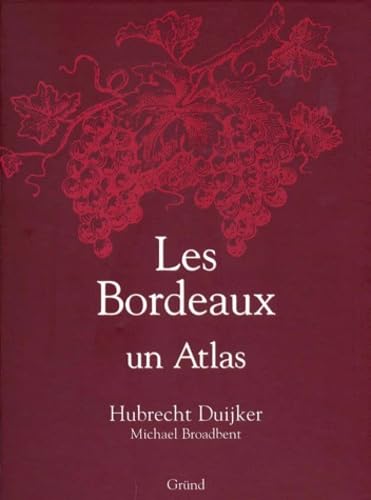 Les Bordeaux. Un Atlas book