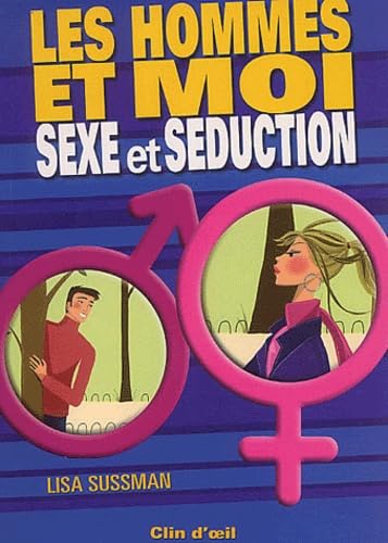 Les hommes et moi: Sexe et séduction Books