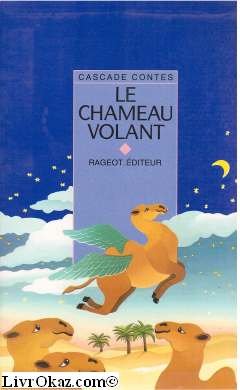 Le chameau volant: Et autres contes d'animaux Books