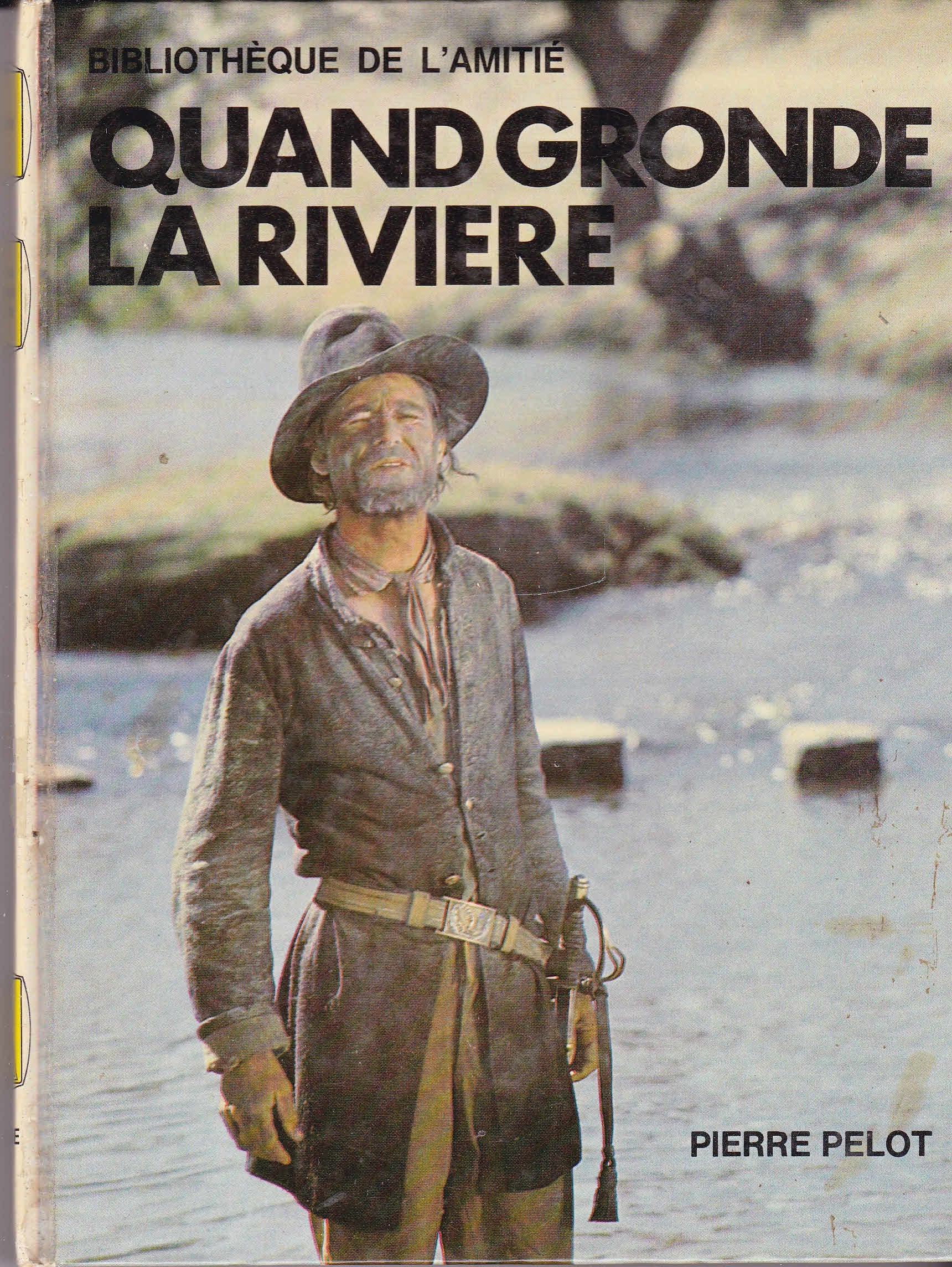 Quand gronde la rivière (Bibliothèque de l'amitié) book