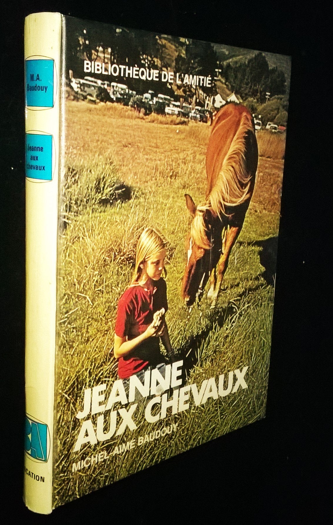 Jeanne aux chevaux : Collection : Bibliothèque de l'amitié Books