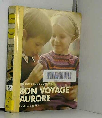 Bon voyage Aurore (Bibliothèque de l'amitié) Books