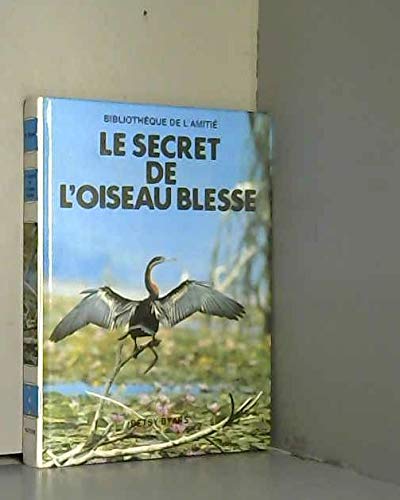 Product Image: Le secret de l'oiseau blesse