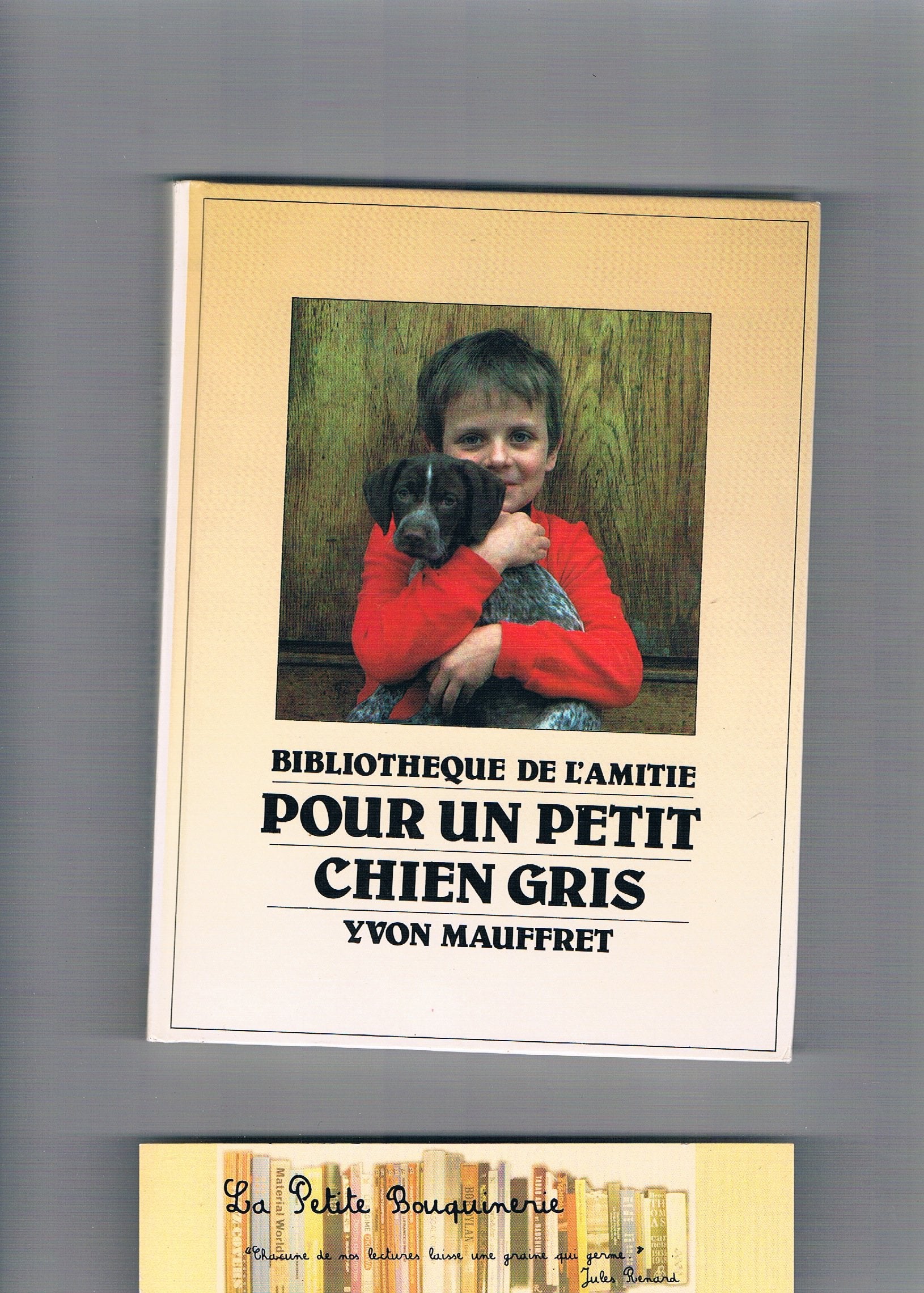 Pour un petit chien gris (Bibliothèque de l'Amitié) book