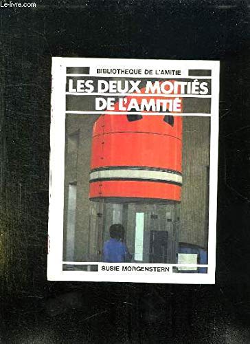 Les Deux moitiés de l'amitié (Bibliothèque de l'amitié) Books