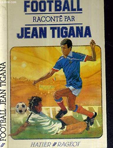 Football raconte par jean tigana Books