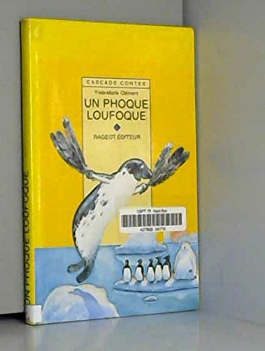 Un phoque loufoque: Et autres contes de la banquise book