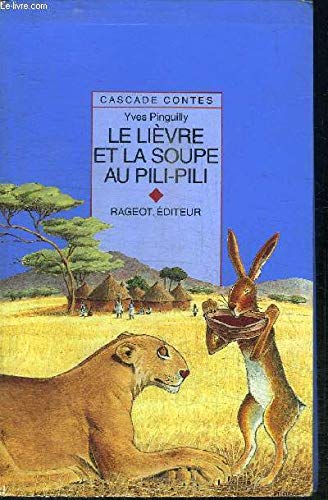 Le Lièvre et la soupe au pili-pili : et autres contes d'Afrique Books
