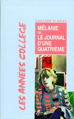 Mélanie: Ou le journal d'une quatrième Books
