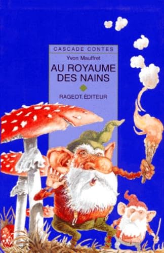 Au royaume des nains: Et autres contes de gnomes, lutins et gobelins Books