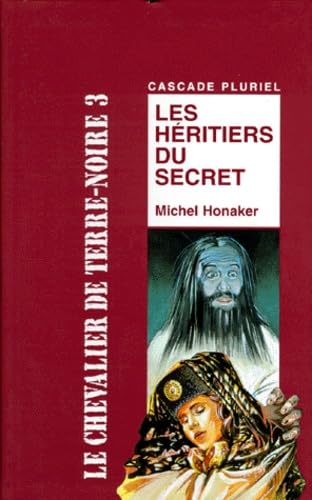 Le Chevalier De Terre-Noire Tome 3 : Les Heritiers Du Secret Books