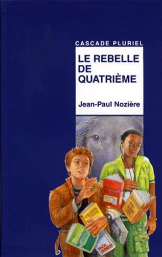 Le rebelle de quatrième Books