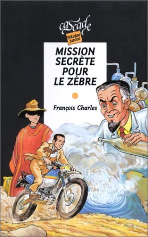 Mission secrète pour le zèbre book
