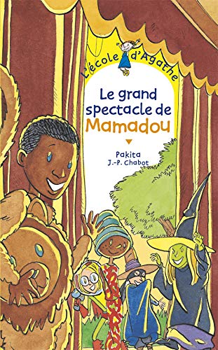 L'ecole d'Agathe/Les mercredis d'Agathe/C'est moi Agathe !: Le grand spectacle Contemporary literature